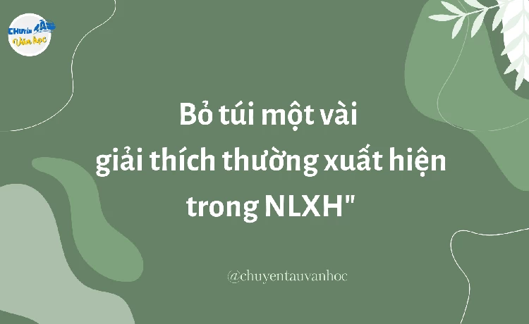 Bỏ túi một vài giải thích thường xuất hiện trong NLXH