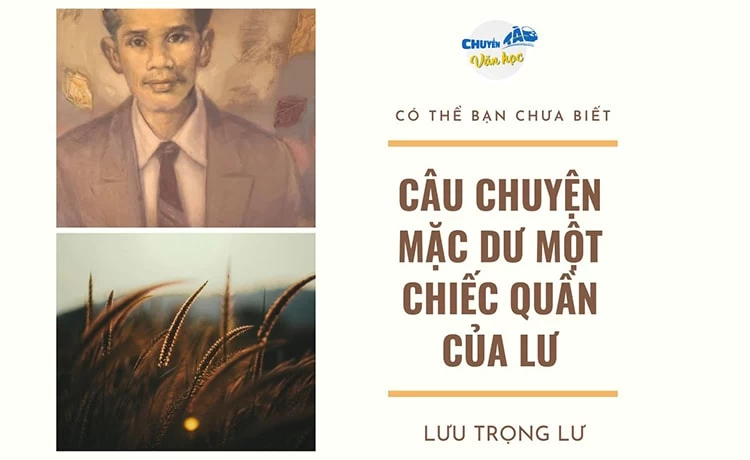 Có thể bạn chưa biết | Câu chuyện mặc dư một chiếc quần của Lư