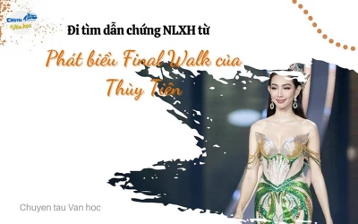 Đi tìm dẫn chứng NLXH từ phát biểu final walk của Thùy Tiên