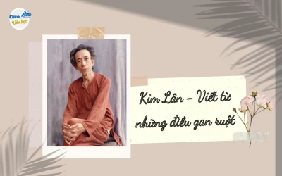 Kim Lân - Viết từ những điều gan ruột