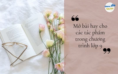 Mở bài hay cho các tác phẩm trong chương trình văn 9