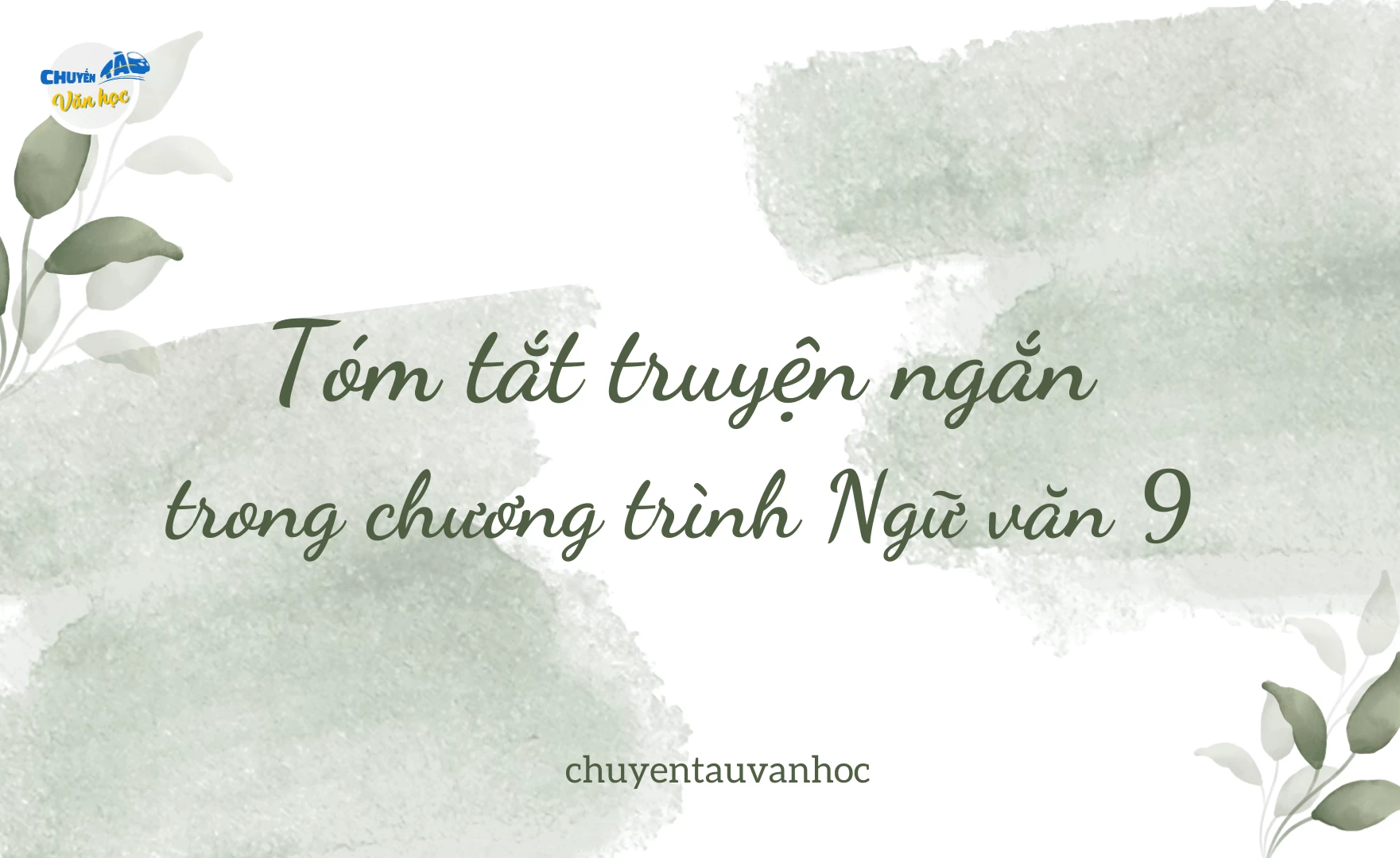 Tóm tắt truyện ngắn trong chương trình Ngữ văn 9